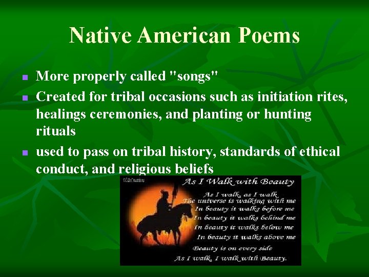 Native American Poems n n n More properly called "songs" Created for tribal occasions Native American Poems n n n More properly called "songs" Created for tribal occasions