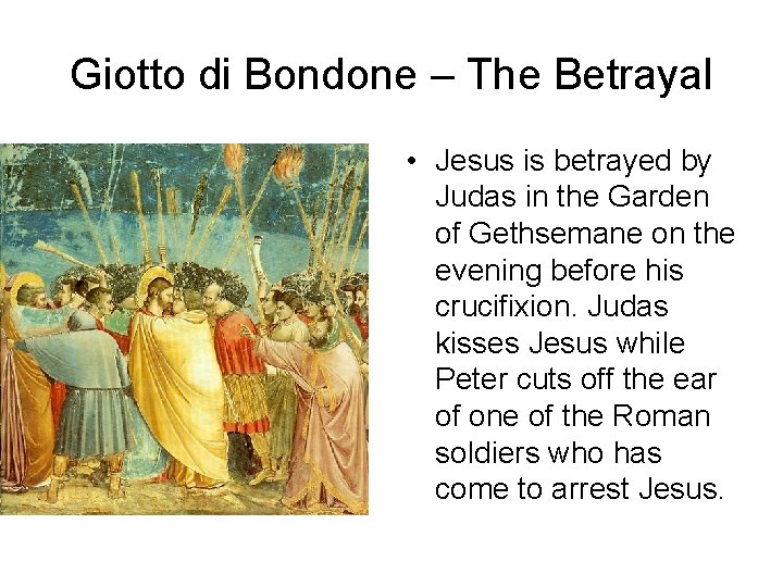 Giotto di Bondone – The Betrayal • Jesus is betrayed by Judas in the