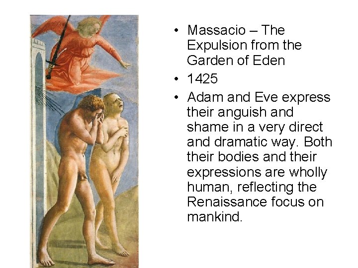  • Massacio – The Expulsion from the Garden of Eden • 1425 •