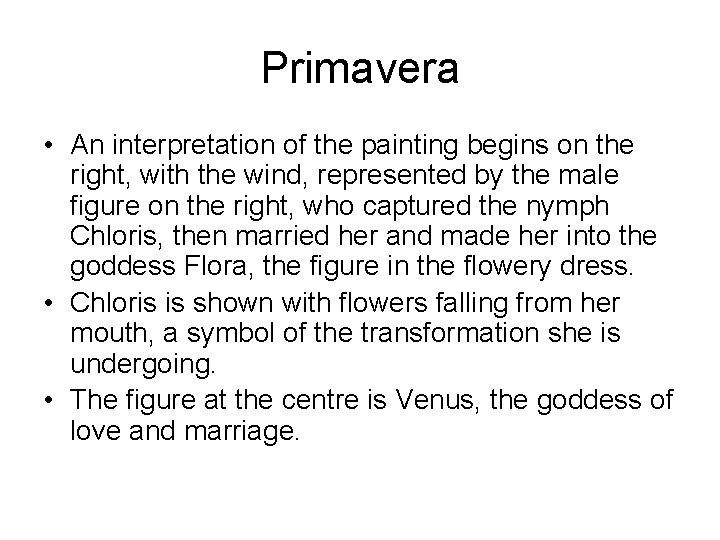 Primavera • An interpretation of the painting begins on the right, with the wind,