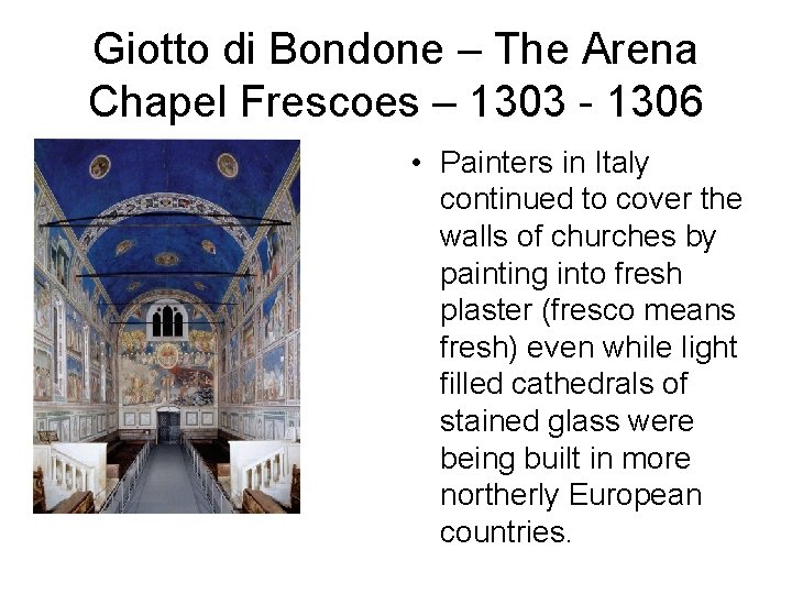 Giotto di Bondone – The Arena Chapel Frescoes – 1303 - 1306 • Painters