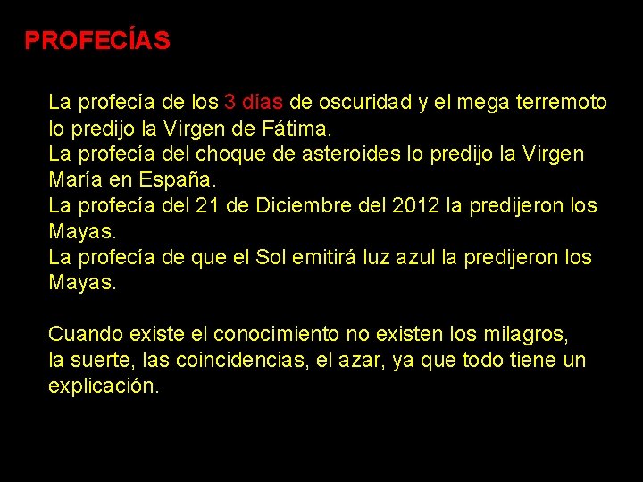 PROFECÍAS La profecía de los 3 días de oscuridad y el mega terremoto lo PROFECÍAS La profecía de los 3 días de oscuridad y el mega terremoto lo