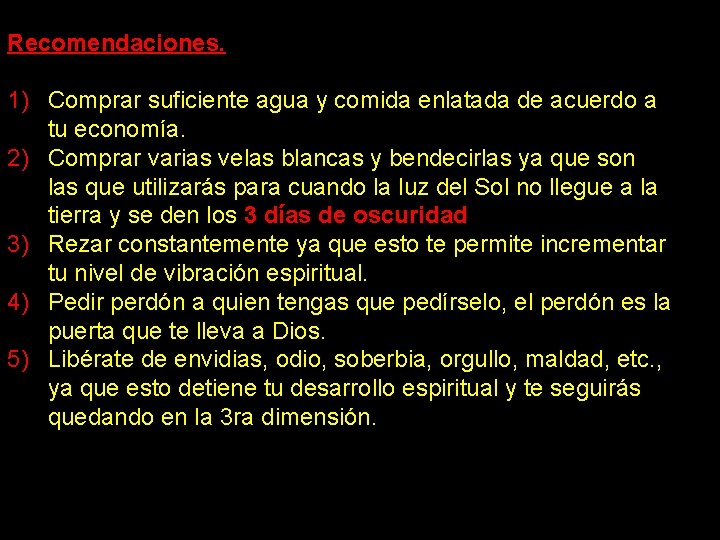 Recomendaciones. 1) Comprar suficiente agua y comida enlatada de acuerdo a tu economía. 2) Recomendaciones. 1) Comprar suficiente agua y comida enlatada de acuerdo a tu economía. 2)