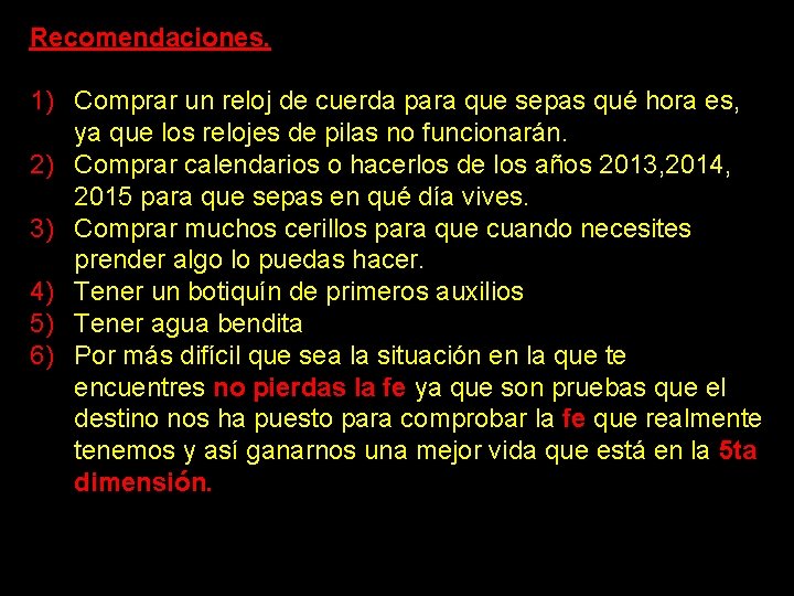 Recomendaciones. 1) Comprar un reloj de cuerda para que sepas qué hora es, ya Recomendaciones. 1) Comprar un reloj de cuerda para que sepas qué hora es, ya