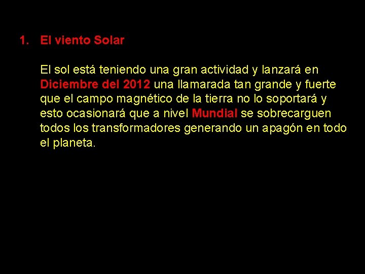 1. El viento Solar El sol está teniendo una gran actividad y lanzará en 1. El viento Solar El sol está teniendo una gran actividad y lanzará en