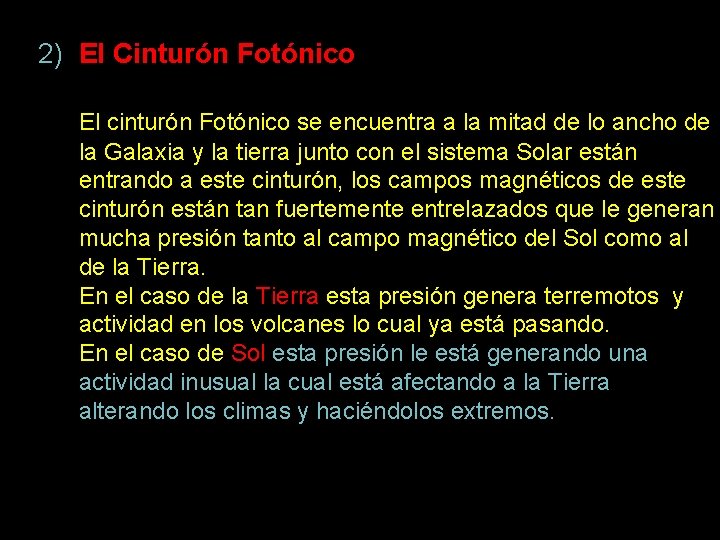 2) El Cinturón Fotónico El cinturón Fotónico se encuentra a la mitad de lo 2) El Cinturón Fotónico El cinturón Fotónico se encuentra a la mitad de lo