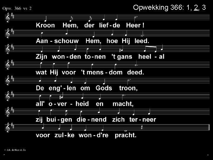 Opwekking 366: 1, 2, 3 . . . Opwekking 366: 1, 2, 3 . . .