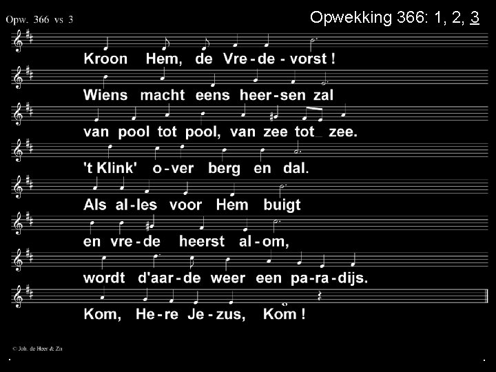 Opwekking 366: 1, 2, 3 . . . Opwekking 366: 1, 2, 3 . . .