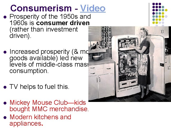 Consumerism - Video l Prosperity of the 1950 s and 1960 s is consumer