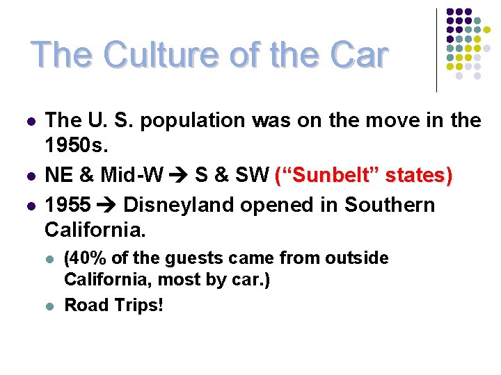 The Culture of the Car l l l The U. S. population was on