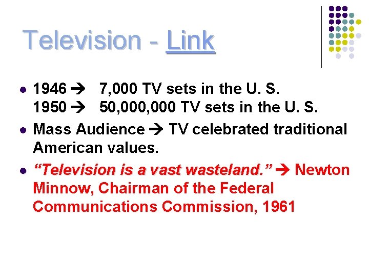 Television - Link l l l 1946 7, 000 TV sets in the U.