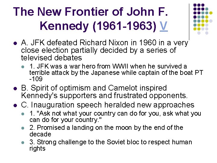 The New Frontier of John F. Kennedy (1961 -1963) V l A. JFK defeated