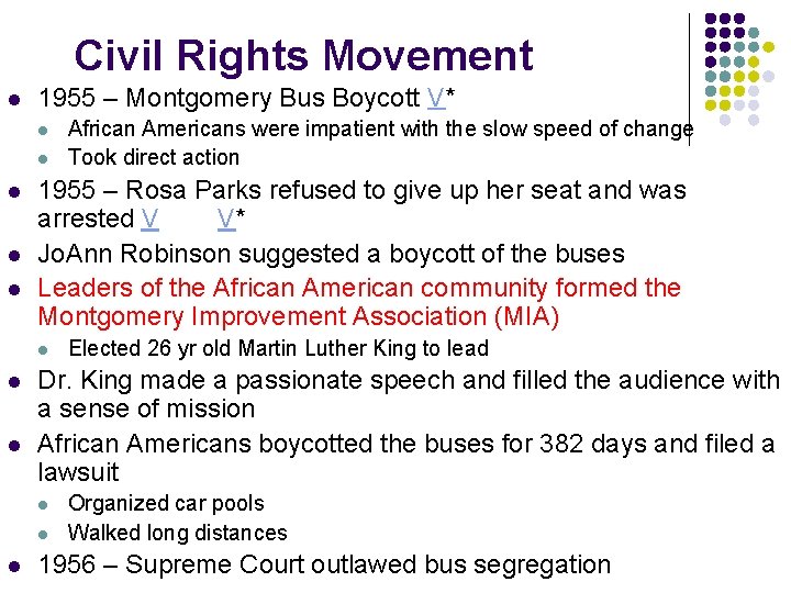 Civil Rights Movement l 1955 – Montgomery Bus Boycott V* l l l 1955