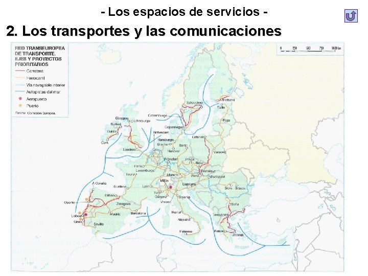 - Los espacios de servicios - 2. Los transportes y las comunicaciones - Los espacios de servicios - 2. Los transportes y las comunicaciones