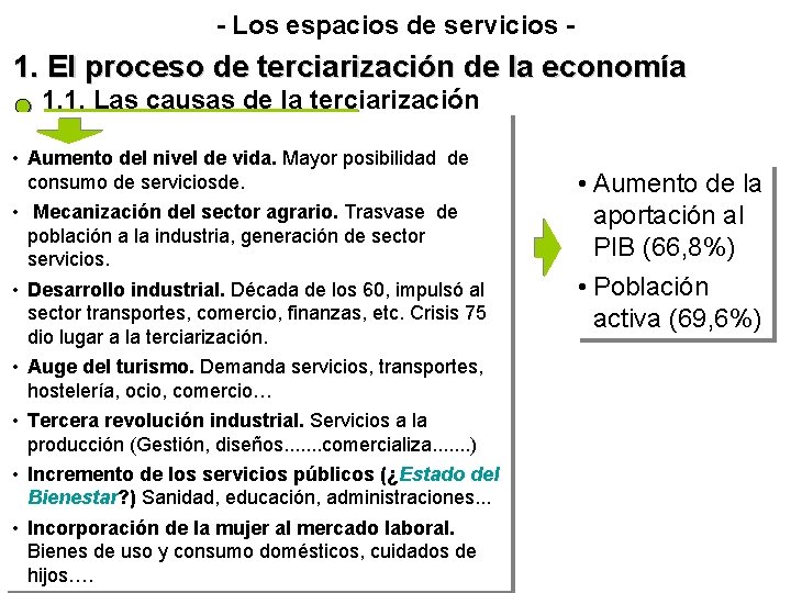 - Los espacios de servicios - 1. El proceso de terciarización de la economía - Los espacios de servicios - 1. El proceso de terciarización de la economía