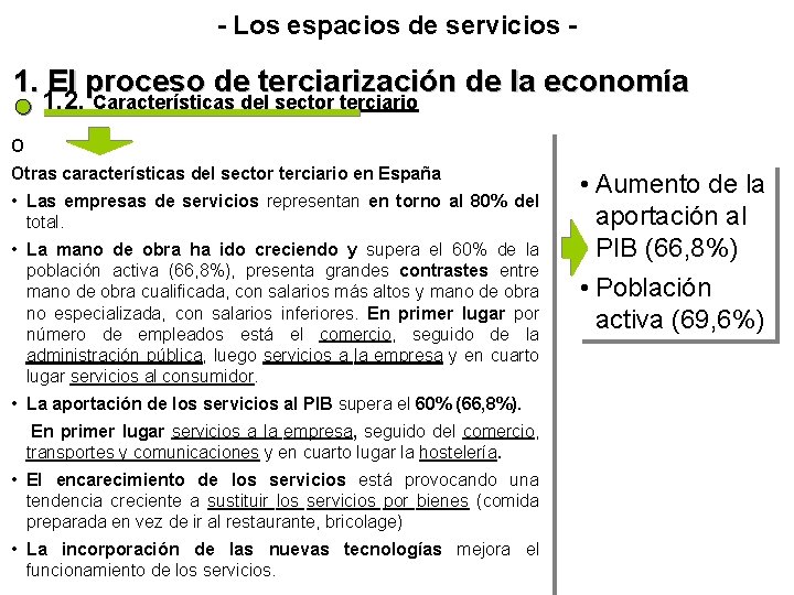 - Los espacios de servicios - 1. El proceso de terciarización de la economía - Los espacios de servicios - 1. El proceso de terciarización de la economía