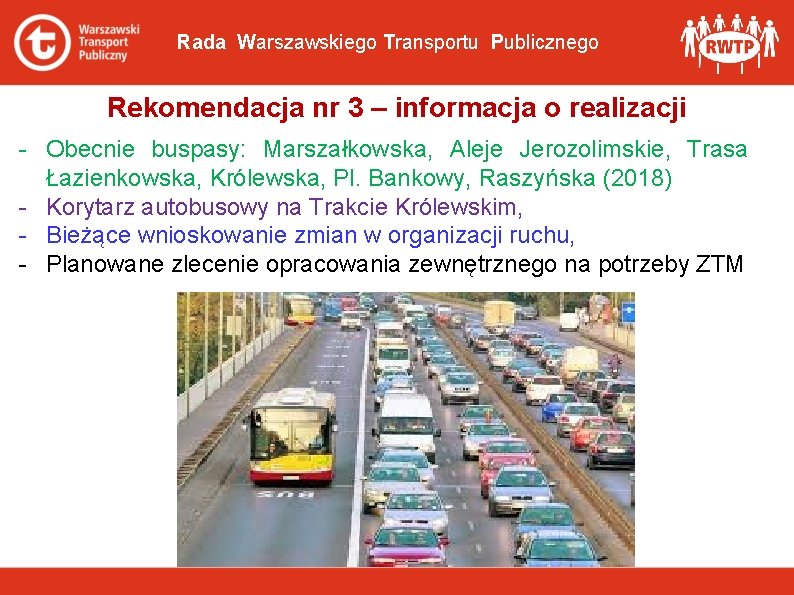Rada Warszawskiego Transportu Publicznego Rekomendacja nr 3 – informacja o realizacji - Obecnie buspasy: Rada Warszawskiego Transportu Publicznego Rekomendacja nr 3 – informacja o realizacji - Obecnie buspasy: