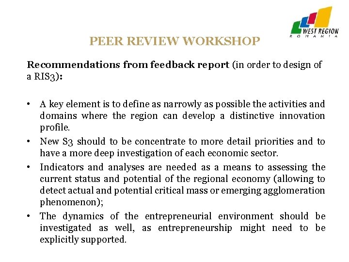 PEER REVIEW WORKSHOP Recommendations from feedback report (in order to design of a RIS PEER REVIEW WORKSHOP Recommendations from feedback report (in order to design of a RIS