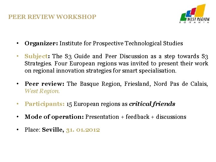 PEER REVIEW WORKSHOP • Organizer: Institute for Prospective Technological Studies • Subject: The S PEER REVIEW WORKSHOP • Organizer: Institute for Prospective Technological Studies • Subject: The S