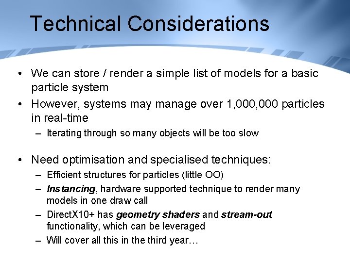 Technical Considerations • We can store / render a simple list of models for