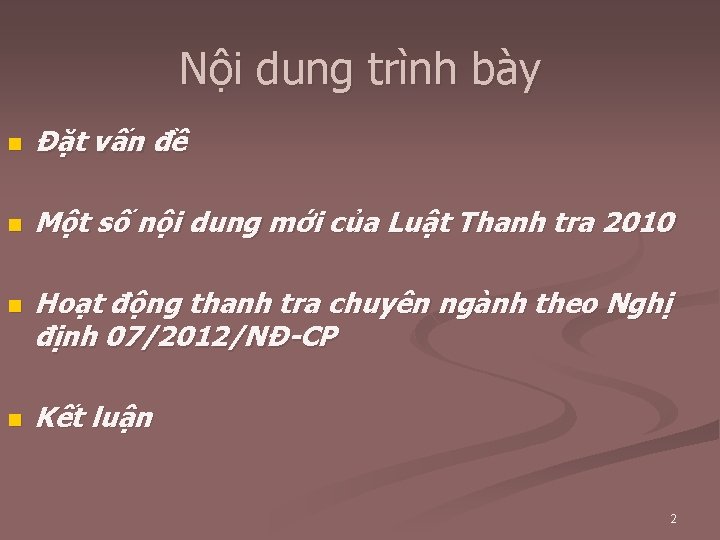 Nội dung trình bày n Đặt vấn đề n Một số nội dung mới