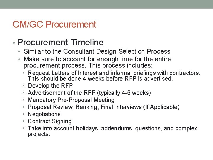CM/GC Procurement • Procurement Timeline • Similar to the Consultant Design Selection Process •