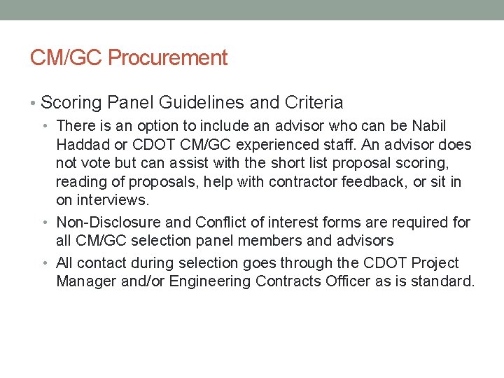 CM/GC Procurement • Scoring Panel Guidelines and Criteria • There is an option to