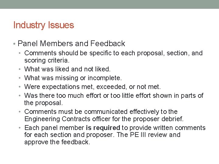 Industry Issues • Panel Members and Feedback • Comments should be specific to each