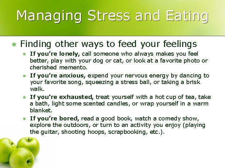 Managing Stress and Eating l Finding other ways to feed your feelings l l