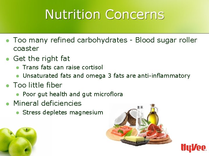 Nutrition Concerns l l Too many refined carbohydrates - Blood sugar roller coaster Get