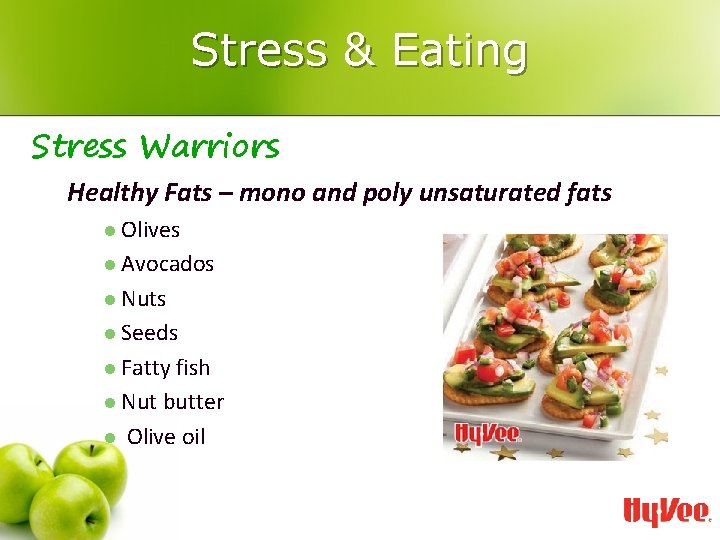 Stress & Eating Stress Warriors Healthy Fats – mono and poly unsaturated fats l