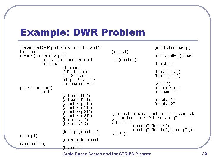 Example: DWR Problem ; ; a simple DWR problem with 1 robot and 2