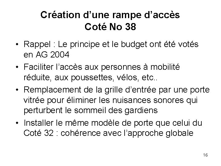 Création d’une rampe d’accès Coté No 38 • Rappel : Le principe et le