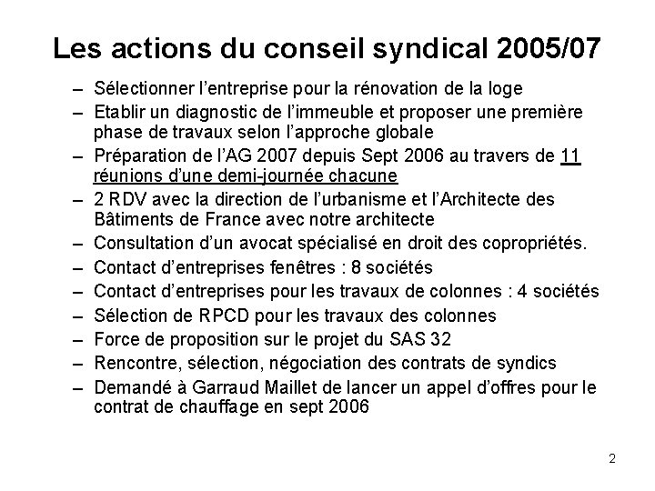 Les actions du conseil syndical 2005/07 – Sélectionner l’entreprise pour la rénovation de la