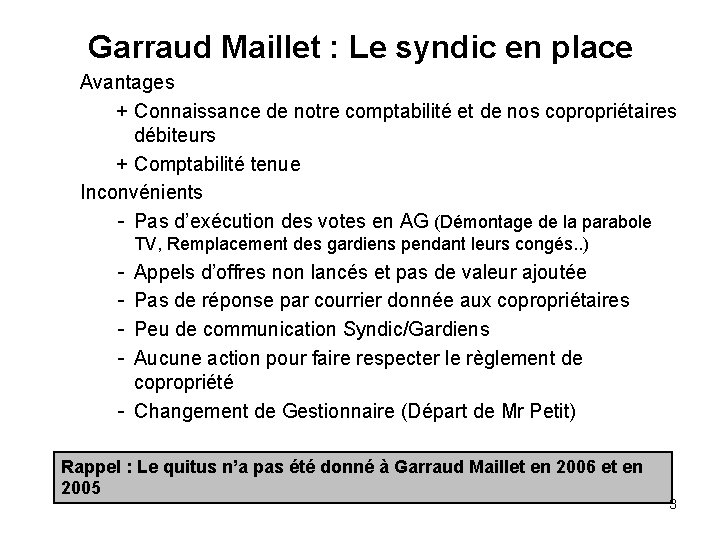 Garraud Maillet : Le syndic en place Avantages + Connaissance de notre comptabilité et