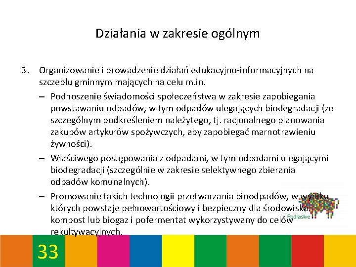 Działania w zakresie ogólnym 3. Organizowanie i prowadzenie działań edukacyjno-informacyjnych na szczeblu gminnym mających