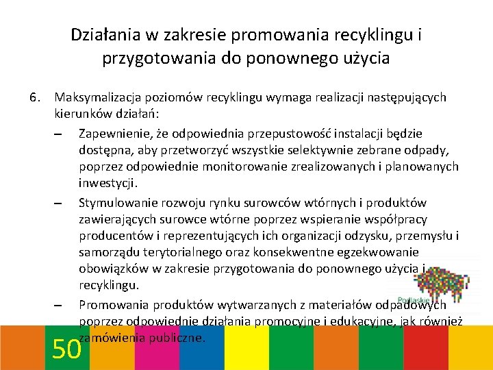 Działania w zakresie promowania recyklingu i przygotowania do ponownego użycia 6. Maksymalizacja poziomów recyklingu