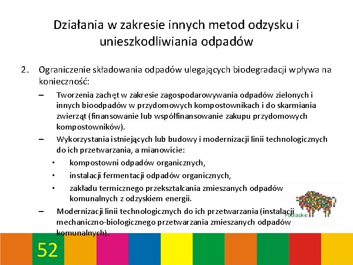 Działania w zakresie innych metod odzysku i unieszkodliwiania odpadów 2. Ograniczenie składowania odpadów ulegających