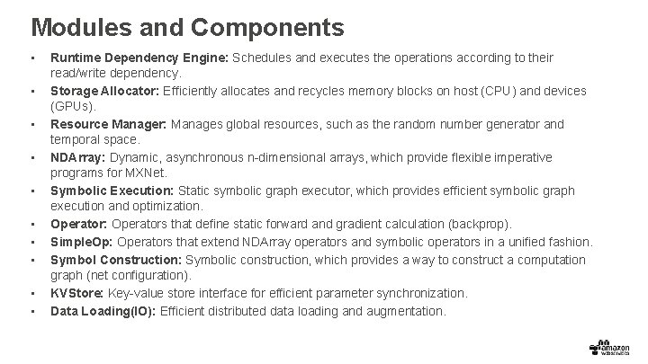 Modules and Components • • • Runtime Dependency Engine: Schedules and executes the operations