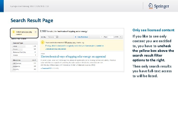 Springer. Link training 2012 | 3/5/2021 | 12 Search Result Page Only see licensed