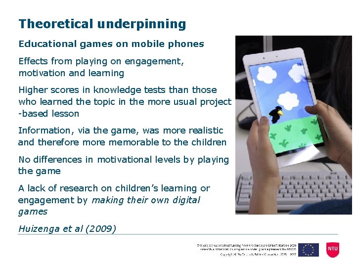 Theoretical underpinning Educational games on mobile phones Effects from playing on engagement, motivation and