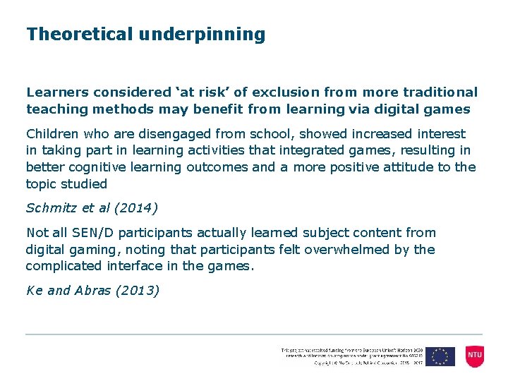 Theoretical underpinning Learners considered ‘at risk’ of exclusion from more traditional teaching methods may