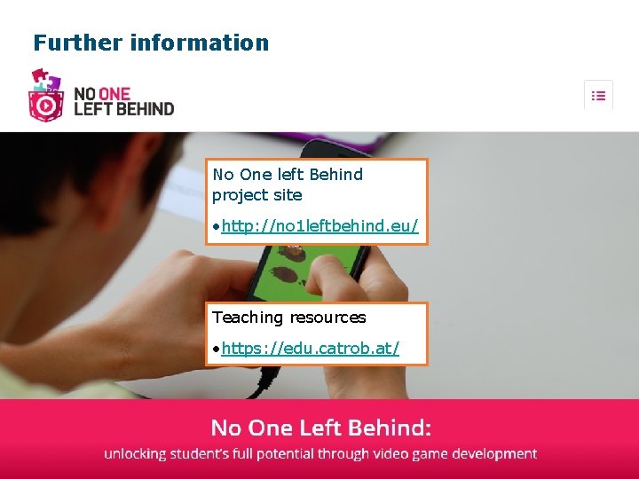 Further information No One left Behind project site • http: //no 1 leftbehind. eu/