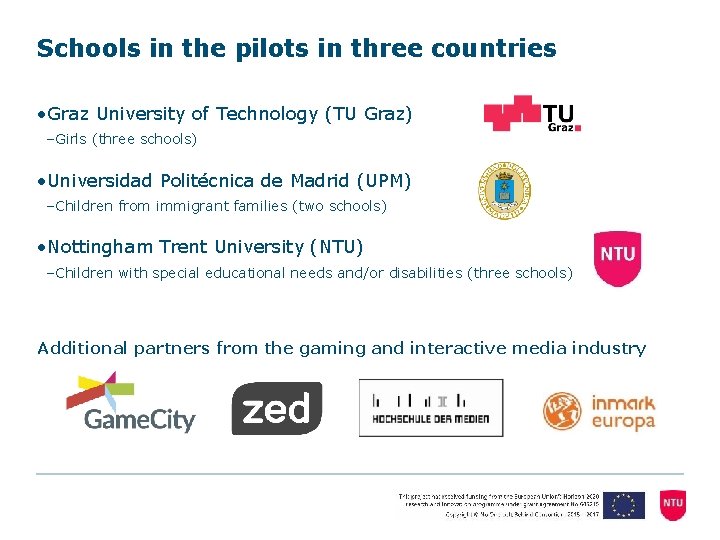 Schools in the pilots in three countries • Graz University of Technology (TU Graz)