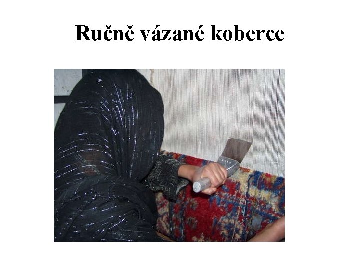 Ručně vázané koberce 