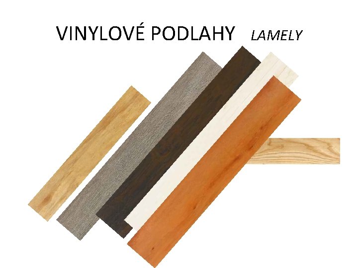 VINYLOVÉ PODLAHY LAMELY 