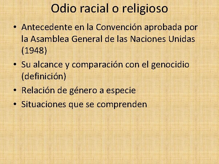 Odio racial o religioso • Antecedente en la Convención aprobada por la Asamblea General