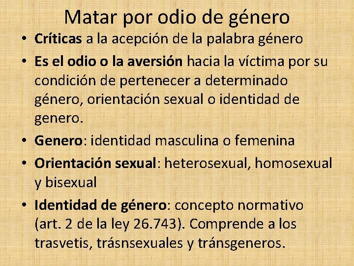 Matar por odio de género • Críticas a la acepción de la palabra género