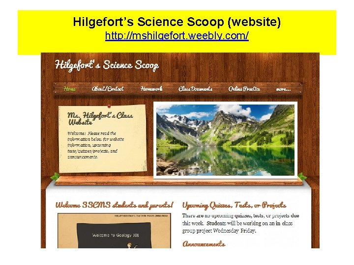 Hilgefort’s Science Scoop (website) http: //mshilgefort. weebly. com/ 