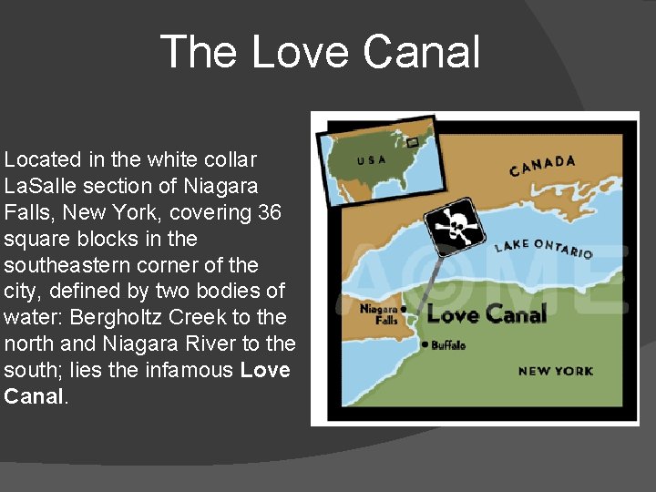 The Love Canal Located in the white collar La. Salle section of Niagara Falls,